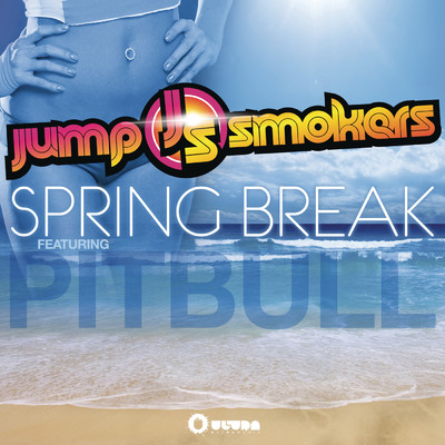 Spring Break (Extended Mix) feat.Pitbull/Jump Smokers