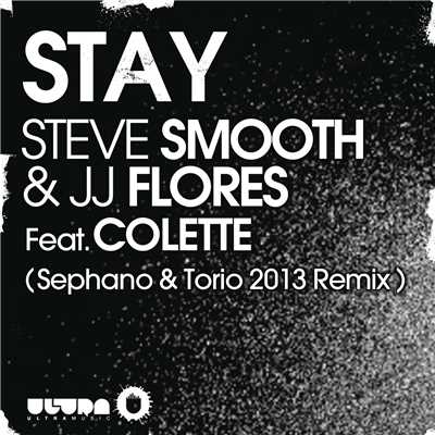 シングル/Stay (Sephano & Torio 2013 Remix)/Steve Smooth