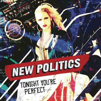 シングル/Tonight You're Perfect/New Politics