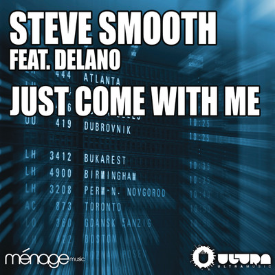 アルバム/Just Come With Me feat.Delano/Steve Smooth