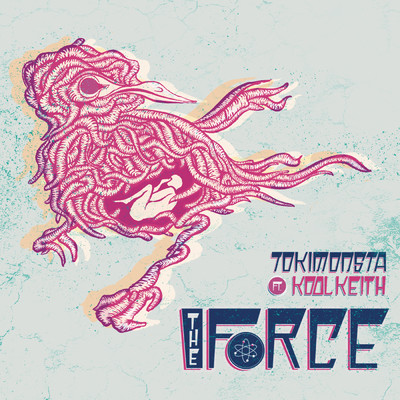 シングル/The Force (Star Slinger Remix) feat.Kool Keith/TOKiMONSTA