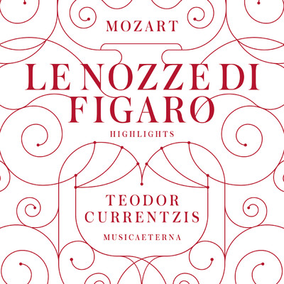 アルバム/Mozart: Le nozze di Figaro (Highlights)/Teodor Currentzis