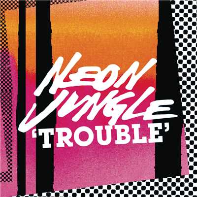 アルバム/Trouble Remixes/Neon Jungle