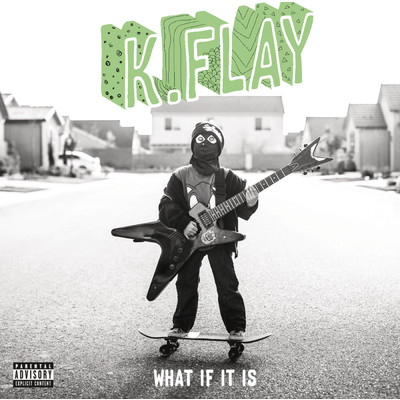 アルバム/What If It Is/K.Flay