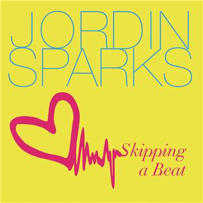 シングル/Skipping A Beat/Jordin Sparks