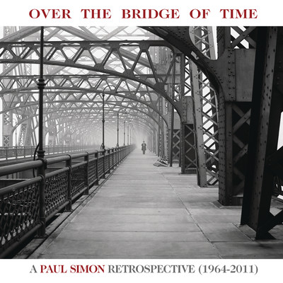 アルバム/Over the Bridge of Time: A Paul Simon Retrospective (1964-2011)/Paul Simon