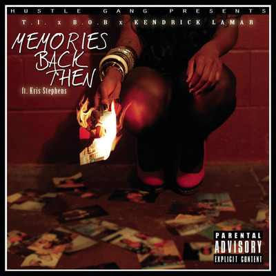 シングル/Memories Back Then (Explicit) feat.B.o.B,Kendrick Lamar,Kris Stephens/T.I.