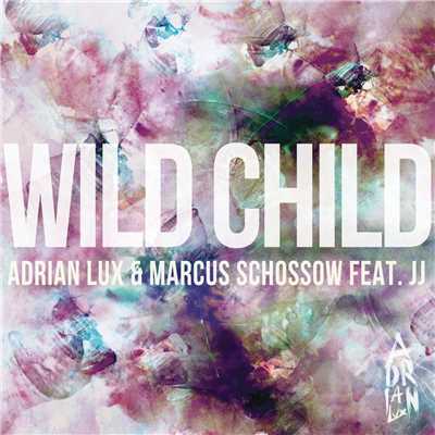 シングル/Wild Child (Dark Mix) feat.J.J./Adrian Lux／Marcus Schossow