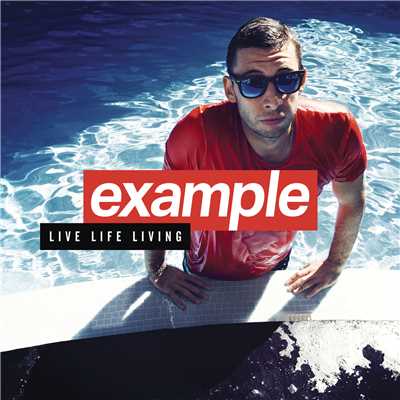 アルバム/Live Life Living (Deluxe)/Example