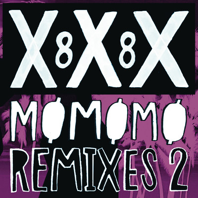 アルバム/XXX 88 (Remixes 2) feat.Diplo/MO