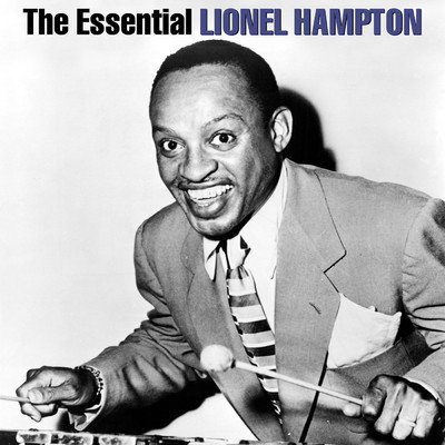 アルバム/The Essential Lionel Hampton/ライオネル・ハンプトン