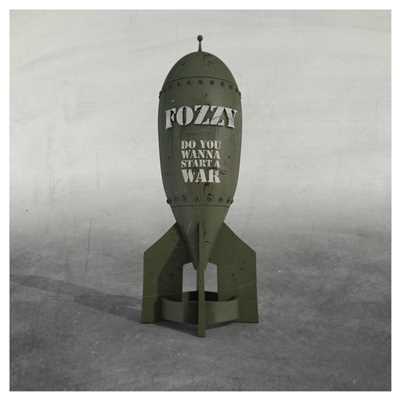 アルバム/Do You Wanna Start a War/Fozzy