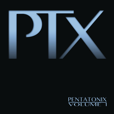 アルバム/PTX, Vol. 1/Pentatonix