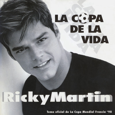 La Copa de la Vida (La Cancion Oficial de la Copa Mundial, Francia '98) (Spanglish Radio Edit)/Ricky Martin