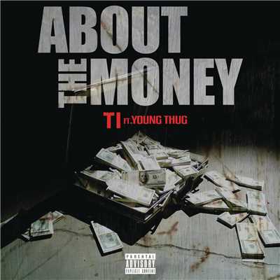 シングル/About the Money (Explicit) feat.Young Thug/T.I.