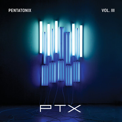 アルバム/PTX, Vol. III/Pentatonix