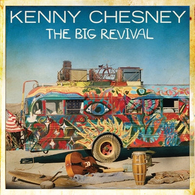 アルバム/The Big Revival/Kenny Chesney