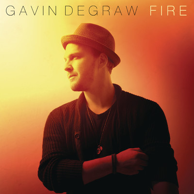 シングル/Fire/Gavin DeGraw