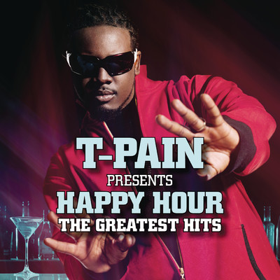 アルバム/Happy Hour: The Greatest Hits (Explicit)/T-Pain