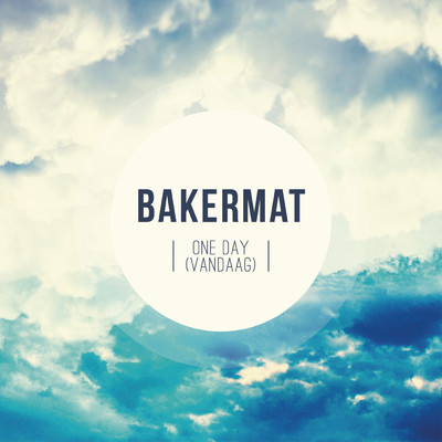 シングル/One Day (Vandaag) (Oliver $ & Matthew K Remix)/Bakermat