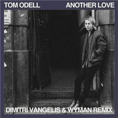 シングル/Another Love (Dimitri Vangelis & Wyman Remix)/Tom Odell