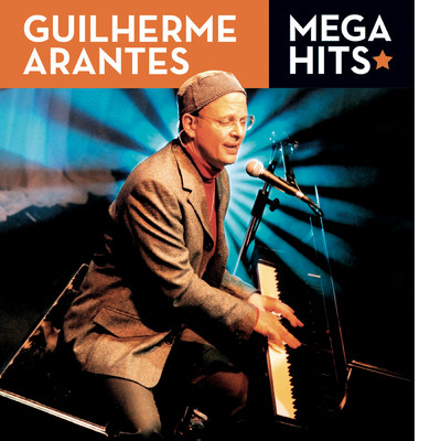 アルバム/Mega Hits - Guilherme Arantes/Guilherme Arantes