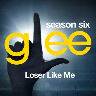 アルバム/Glee: The Music, Loser Like Me/Glee Cast