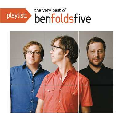 Playlist: The Very Best of Ben Folds Five (Explicit)/ベン・フォールズ・ファイヴ