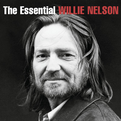アルバム/The Essential Willie Nelson/Willie Nelson