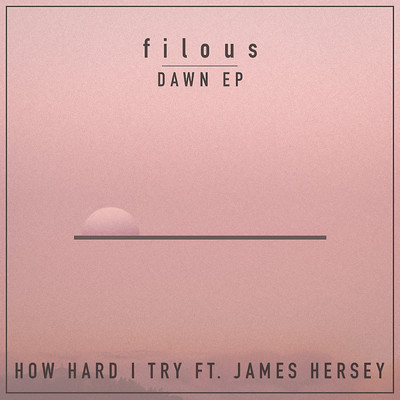 シングル/How Hard I Try feat.James Hersey/filous