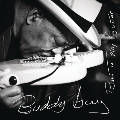 アルバム/Born To Play Guitar/BUDDY GUY
