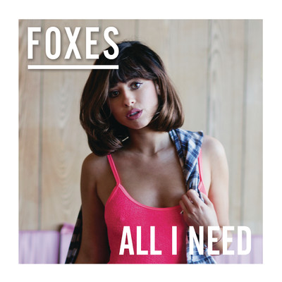 アルバム/All I Need (Deluxe Version)/Foxes