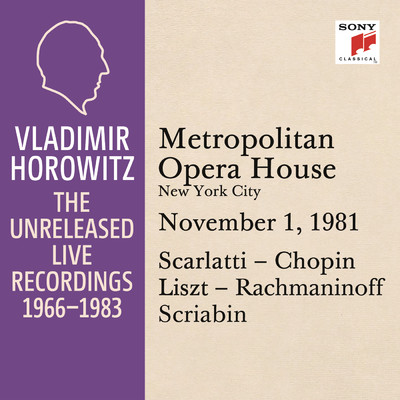 アルバム/Vladimir Horowitz in Recital at the Metropolitan Opera House, New York City, November 1, 1981/ウラディミール・ホロヴィッツ