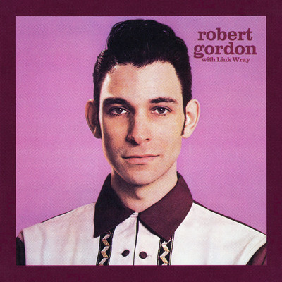 アルバム/Robert Gordon with Link Wray with Link Wray/Robert Gordon