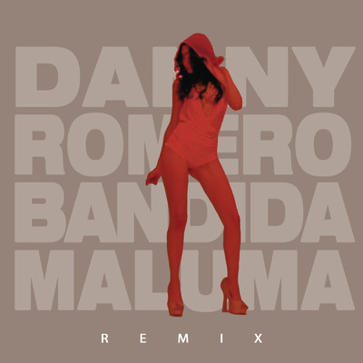 シングル/Bandida feat.Maluma/Danny Romero