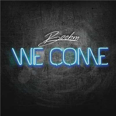 シングル/We Come (Radio Edit)/Boehm