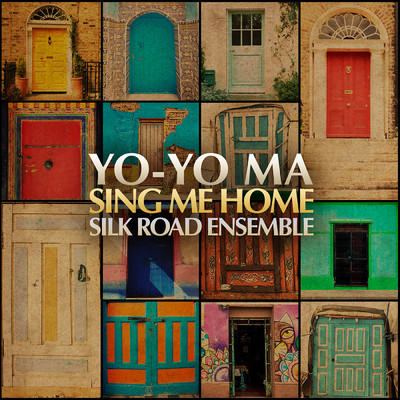 アルバム/Sing Me Home/Yo-Yo Ma／Silkroad Ensemble
