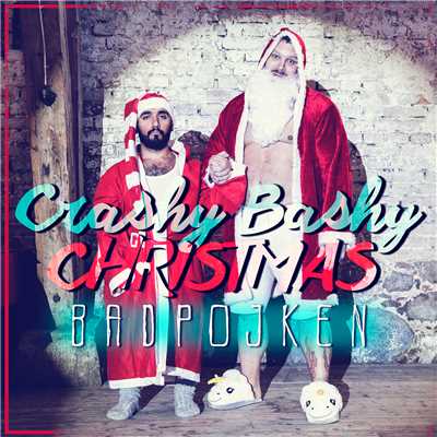 シングル/Crashy Bashy Christmas/Badpojken