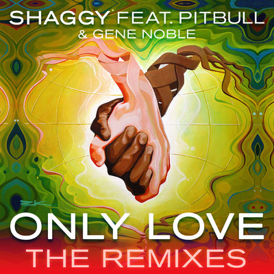 Only Love (The Remixes) feat.Pitbull,Gene Noble/シャギー