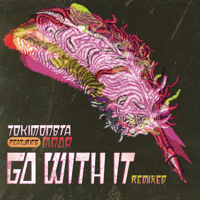 シングル/Go With It (BENTZ X G-REX Remix) feat.MNDR/TOKiMONSTA