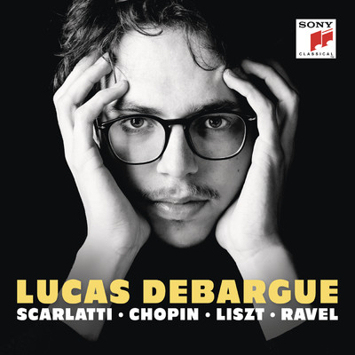 アルバム/Scarlatti, Chopin, Liszt, Ravel, Grieg & Schubert: Piano Works/Lucas Debargue