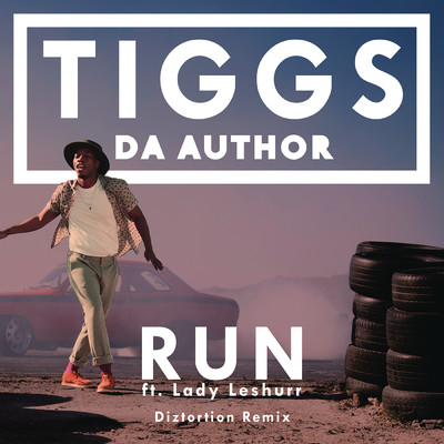 シングル/Run (Diztortion Remix) (Explicit) feat.Lady Leshurr/Tiggs Da Author