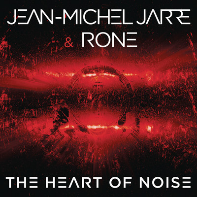 シングル/The Heart of Noise, Pt. 1/Jean-Michel Jarre／Rone