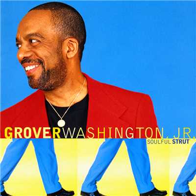 アルバム/Soulful Strut/Grover Washington, Jr.