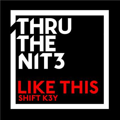 シングル/Like This/Shift K3Y