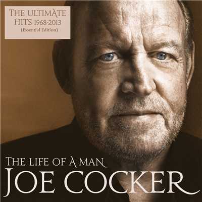 アルバム/The Life Of A Man - The Ultimate Hits 1968 - 2013 (Essential Edition)/Joe Cocker