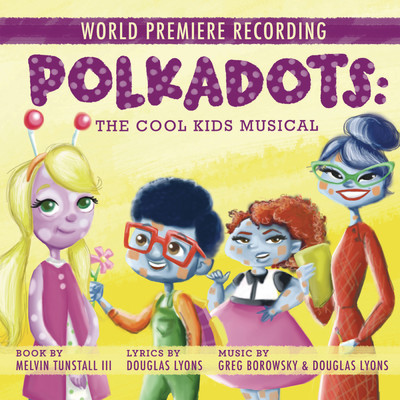 World Premiere Cast of Polkadots: The Cool Kids Musical