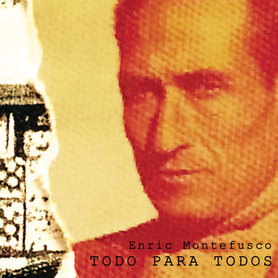 シングル/Todo Para Todos/Enric Montefusco