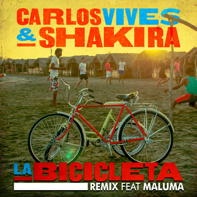 La Bicicleta (Remix) feat.Maluma/Carlos Vives／Shakira