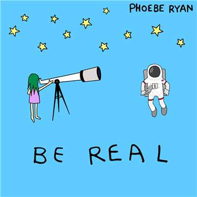 シングル/Be Real/Phoebe Ryan